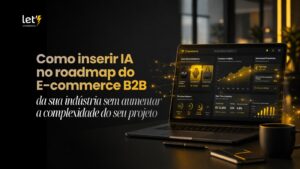 IA no E-commerce B2B Industrial: Sem Aumentar Complexidade